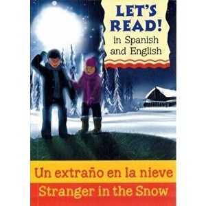 Stranger in the Snow/Un extrano en la nieve, Paperback - Lynne Benton imagine