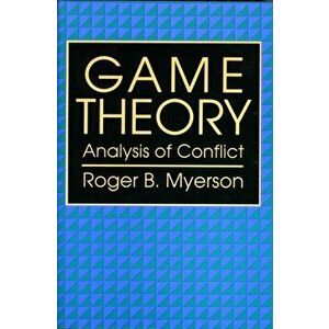 Game Theory. Analysis of Conflict, Paperback - Roger B. Myerson imagine