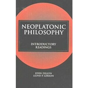 Neoplatonic Philosophy. Introductory Readings, Paperback - *** imagine