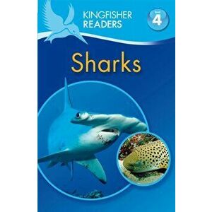 Kingfisher Readers: Sharks (Level 4: Reading Alone), Paperback - Anita Ganeri imagine