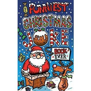 Funniest Christmas Joke Book Ever, Paperback - Joe King imagine