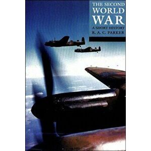 Second World War. A Short History, Paperback - R. A. C. Parker imagine