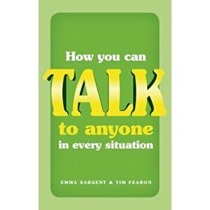 How You Can Talk to Anyone in Every Situation, Paperback - Tim Fearon imagine