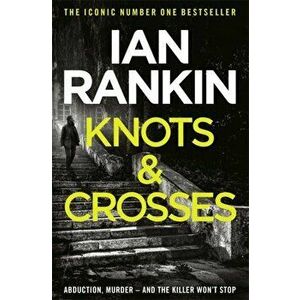 Knots And Crosses, Paperback - Ian Rankin imagine