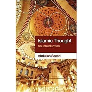 Islamic Thought. An Introduction, Paperback - Abdullah Saeed imagine
