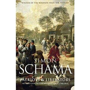 Patriots and Liberators, Paperback - Simon, CBE Schama imagine
