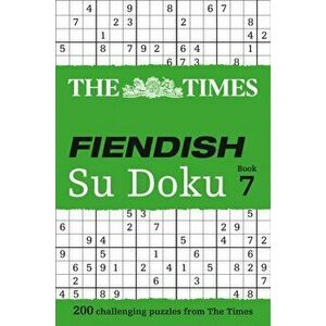 Times Fiendish Su Doku Book 7. 200 Challenging Puzzles from the Times, Paperback - *** imagine