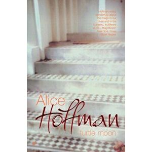 Turtle Moon, Paperback - Alice Hoffman imagine