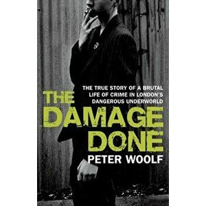 Damage Done, Paperback - Peter Woolf imagine