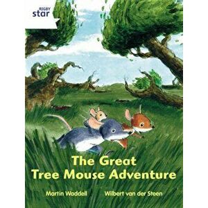 Rigby Star Independent White Reader 1 The Great Tree Mouse Adventure, Paperback - Martin Waddell imagine
