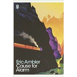 Cause for Alarm, Paperback - Eric Ambler imagine