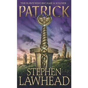 Patrick, Paperback - Stephen Lawhead imagine