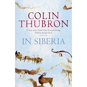 In Siberia, Paperback - Colin Thubron imagine