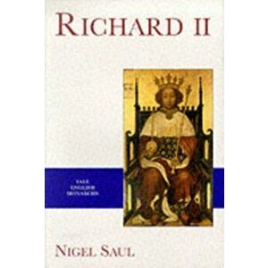 Richard II, Paperback - Nigel Saul imagine