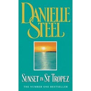Sunset in St Tropez, Paperback - Danielle Steel imagine