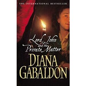 Lord John And The Private Matter, Paperback - Diana Gabaldon imagine