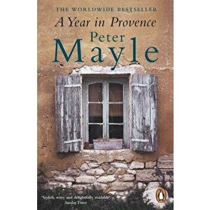 Year in Provence, Paperback - Peter Mayle imagine