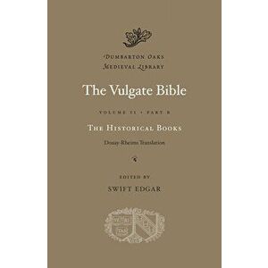 Vulgate Bible, Volume II: The Historical Books: Douay-Rheims Translation, Part B, Hardback - *** imagine