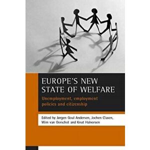 Europe's new state of welfare. Unemployment, employment policies and citizenship, Paperback - *** imagine