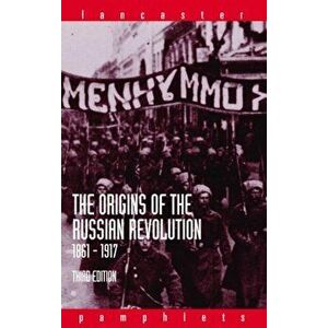 Origins of the Russian Revolution, 1861-1917, Paperback - Alan Wood imagine
