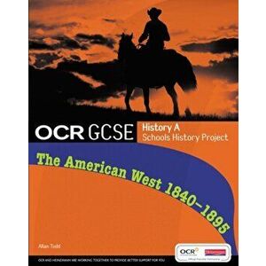 GCSE OCR A SHP: American West 1840-95 Student Book, Paperback - Allan Todd imagine