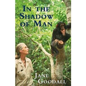 In the Shadow of Man, Paperback imagine