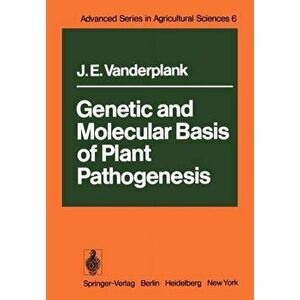 Genetic and Molecular Basis of Plant Pathogenesis, Paperback - J.E. Vanderplank imagine