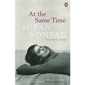 At the Same Time, Paperback - Susan Sontag imagine