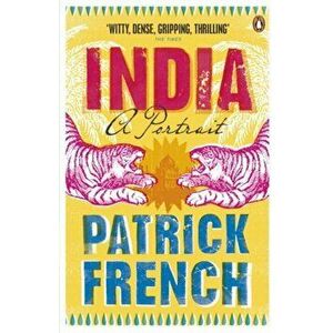 India. A Portrait, Paperback - Patrick French imagine