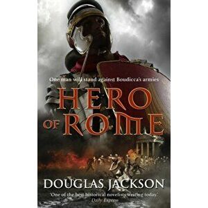 Hero of Rome. (Gaius Valerius Verrens 1), Paperback - Douglas Jackson imagine