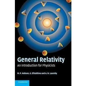 General Relativity. An Introduction for Physicists, Hardback - A. N. Lasenby imagine