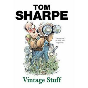 Vintage Stuff, Paperback - Tom Sharpe imagine