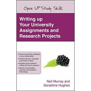 Writing up your University Assignments and Research Projects, Paperback - Geraldine Hughes imagine