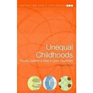 Unequal Childhoods. Young Children's Lives in Poor Countries, Paperback - *** imagine