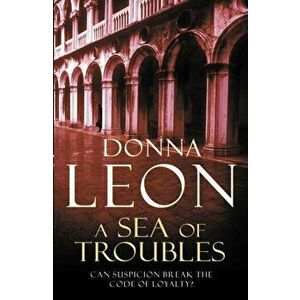 Sea Of Troubles. (Brunetti 10), Paperback - Donna Leon imagine