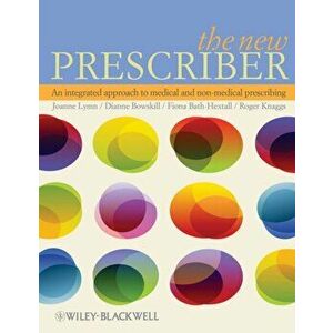 New Prescriber. An Integrated Approach to Medical and Non-medical Prescribing, Paperback - *** imagine