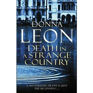 Death in a Strange Country. (Brunetti 2), Paperback - Donna Leon imagine