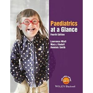 Paediatrics at a Glance, Paperback - Dominic Smith imagine