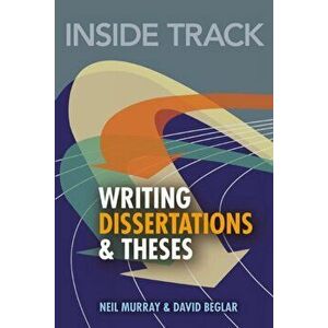 Inside Track to Writing Dissertations and Theses, Paperback - David Beglar imagine