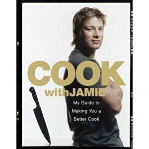Cook with Jamie. My Guide to Making You a Better Cook, Paperback - Jamie Oliver imagine