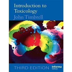 Introduction to Toxicology, Paperback - John Timbrell imagine