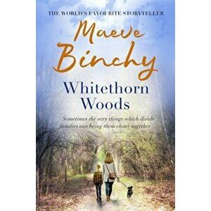 Whitethorn Woods, Paperback - Maeve Binchy imagine