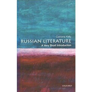 Russian Literature: A Very Short Introduction, Paperback - Catriona Kelly imagine