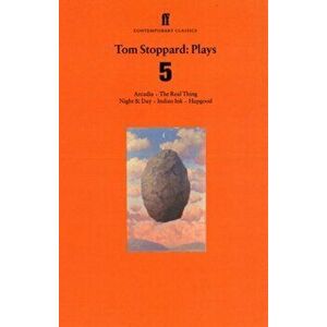 Tom Stoppard Plays 5. The Real Thing; Night & Day; Hapgood; Indian Ink; Arcadia, Paperback - Tom Stoppard imagine