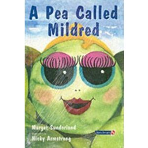 Pea Called Mildred. A Story to Help Children Pursue Their Hopes and Dreams, Paperback - Nicky Hancock imagine