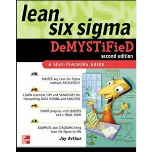 Lean Six Sigma Demystified, Second Edition, Paperback - Jay Arthur imagine