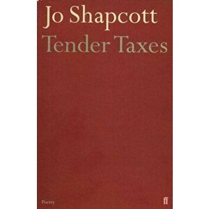 Tender Taxes, Paperback - Jo Shapcott imagine