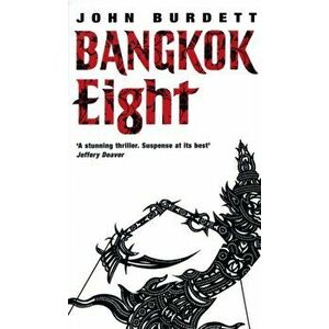 Bangkok Eight, Paperback - John Burdett imagine