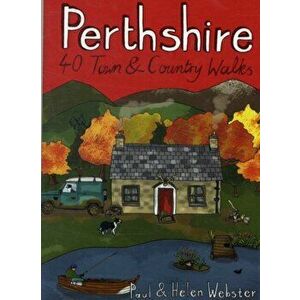 Perthshire. 40 Town and Country Walks, Paperback - Helen Webster imagine