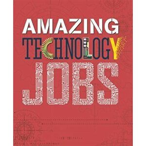 Amazing Jobs: Technology, Hardback - Colin Hynson imagine